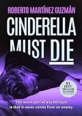 Cinderella Must Die Roberto Martínez Guzmán