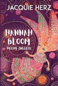 Hannah Bloom Dream Juggler Jacquie Herz