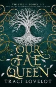 Our Fae Queen RH Traci Lovelot