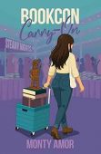 BookCon Carry-On Monty Amor