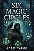 Six Magic Circles Adam Caisse