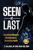 Seen At Last Uncovering Dr. Debra Muth