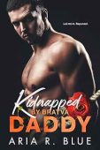 Kidnapped by Bratva Daddy Aria R. Blue