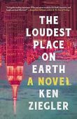 Loudest Place on Earth Ken Ziegler