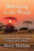 Belonging to the World Barry Hoffner