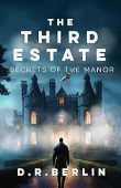 Third Estate Secrets of D R Berlin