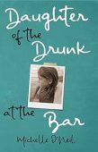 Daughter of the Drunk Michelle ONeil