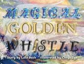 Magical Golden Whistle Lulu Buck