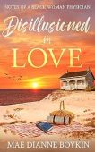 Disillusioned In Love Notes Mae Dianne Boykin