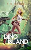 Dino Island Lost Girls J. R. Hogan